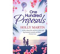 One Hundred Proposals by Holly Martin (2015-09-01)