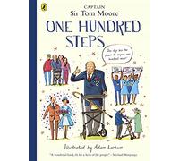 One Hundred Steps: The Story of Captain Sir Tom Moore (Paperback) - Captain Tom Moore Book