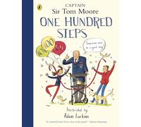 One Hundred Steps: The Story of Captain Sir Tom Moore