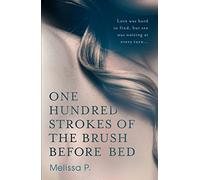 ONE HUNDRED STROKES OF THE BRUSH