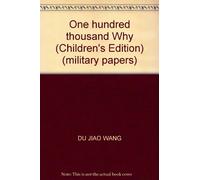 One hundred thousand Why (Children's Edition) (military papers)
