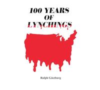 One Hundred Years of Lynchings
