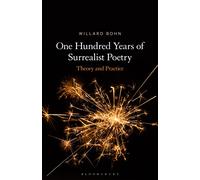 One Hundred Years of Surrealist Poetry: Theory and Practice