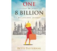 ONE IN 8 BILLION: MY LIFELONG JOURNEY