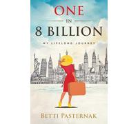 ONE IN 8 BILLION: MY LIFELONG JOURNEY