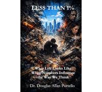 One in a Hundred: What Life Looks Like When Numbers Influence the Way We Think