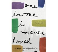 One in Me I Never Loved