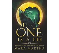 One is a lie: A dark MFM werewolf romance: 1 (She Belongs To The Alphas)