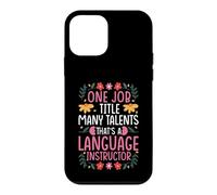 ONE JOB TITLE MANY TALENTS: LANGUAGE INSTRUCTOR Case for iPhone 12 mini