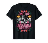 ONE Job Title Many Talents: Language Instructor T-Shirt