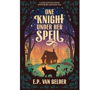 One Knight Under Her Spell: A cozy fantasy with slow burn and hot tea (Mis-Cast Magic)