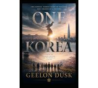 One Korea: The Last Border: Collapse and Reunification