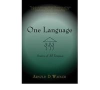 [One Language: Source of All Tongues] [By: Wadler, Arnold D.] [January, 2007]