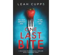 One Last Bite: a delicious psychological thriller with a shocking twist