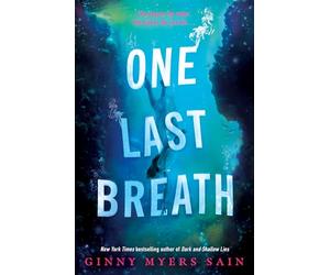 One Last Breath: New for 2024, mystery, murder and romance in this must-read YA fiction book by New York Times best-selling author Ginny Myers Sain.
