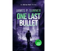 One Last Bullet : A high octane assassination thriller