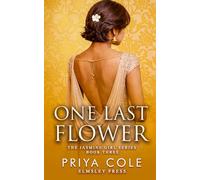 One Last Flower (The Jasmine Girl Series)