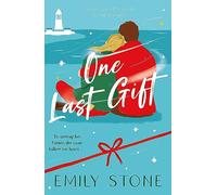One Last Gift : Curl up with the most romantic, heartwarming love story this winter
