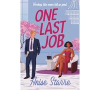 One Last Job : A swoony and steamy workplace romance