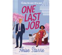 One Last Job: A swoony and steamy workplace romance