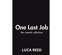 One Last Job: The Omertà Collection (The One Last Job Series)