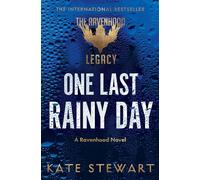 One Last Rainy Day: A steamy new romance from the author of the TikTok sensation, the Ravenhood series (The Ravenhood Legacy)