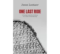 One Last Ride: A Journey into Dis-History in a Time of Uncertainty
