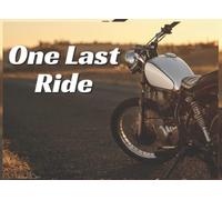 One Last Ride Biking Funeral Guest Book: Celebration Of Life Motorcycle Biking Guestbook For Biker, Dad, Grandpa, Men, Motorbike Riding, Condolences And Memory Announcements (Sunset Cover)