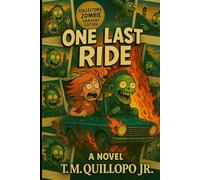One Last Ride: Zombie Collector’s Edition - Limited Launch (One Last Ride Series)