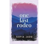 One Last Rodeo: An Enemies to Lovers, Grumpy Sunshine, Forced Proximity, Bull Rider Romance (Whitewood Cr arm)