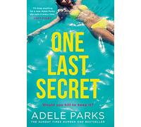 One Last Secret: An addictive must-read psychological suspense crime thriller from the Sunday Times Number One bestselling author of Both Of You!