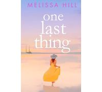 One Last Thing (Unputdownable Women's Fiction)