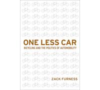 One Less Car: Bicycling and the Politics of Automobility (Sporting)