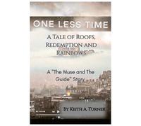 One Less Time: A "The Muse and The Guide" Story (One More Time ("Una Vez Mas")/One Less Time)