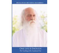 One Life Is Enough: The Teaching of the Awakened One (THE AWAKENING COLLECTION)
