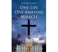 One Life One Amazing Miracle