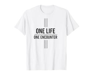 One Life One Encounter Japanese Concept Messag T-Shirt