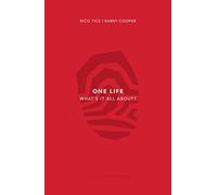 One Life: What's it all about? (Christianity Explored)