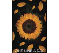 One Line A Day: 1 Year Daily Journal One Line Memory Diary Gratitude and Happiness Simple Notebook 6x9 Yellow Flower