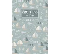One Line A Day: A 5 Year Diary Memory Book Daily Writing Journal - Duck Egg Blue Sailing Boats Seaside Pattern