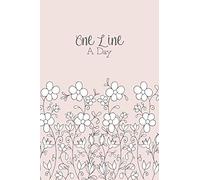 One Line A Day: A 5 Year Diary Memory Book Daily Writing Journal - Pretty Growing Flowers Cover