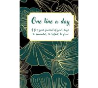 One Line a Day: A Five-Year Journal of Your Days to Remember, to Reflect, to Grow