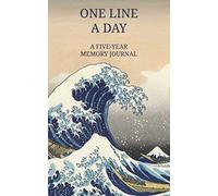 One Line a Day: A Five Year Memory Journal - 5 Year Diary (Japanese art print: Hokusai's The Great Wave off Kanagawa)