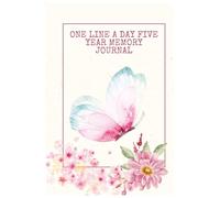 One Line a Day: A Five-Year Memory Journal: Capture Daily Moments & Reflections Over Five Years
