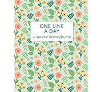 One Line a Day: A Five-Year Memory Journal for Daily Reflection and Mindfulness | Blossom Edition