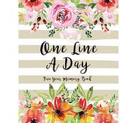 One Line A Day Five Year Memory Book: 5 Year Daily Thought Journal for Reflection and Mindfulness with Watercolor Flower Frame Cover