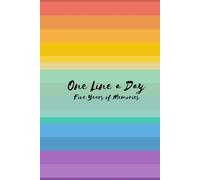 One Line a Day: Five Years of Memories: Rainbow | 5 Year Journal, Daily Journal, Yearly Journal, Memory Journal (Almost A5)