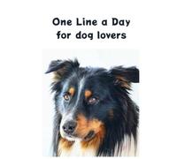 One Line a Day for Dog Lovers: A 5-Year Memory Book, Daily Reflection Diary, Yearly Journal for Gratitude and Mindfulness