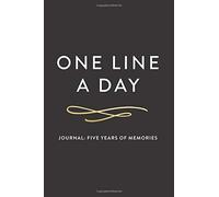 One Line A Day Journal: Five Years of Memories, 6x9 Diary, Dated and Lined Book