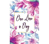 One Line A Day Journal: Five Years of Memories, Diary, Journals. Dated 365 Days and Lined Book (five year journal)